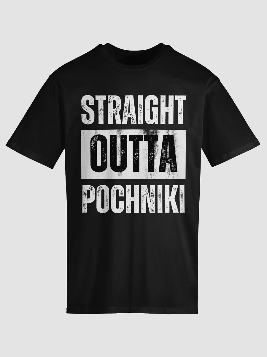 STRAIGHT OUTTA POCHNIKI "Unisex Shirt" product image (5)