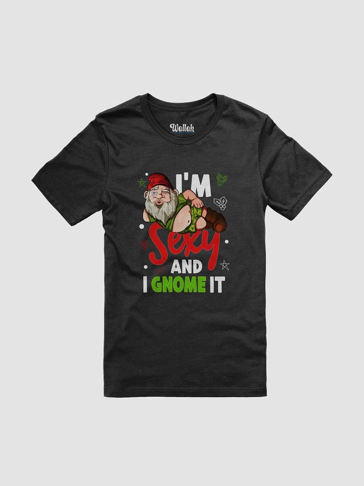 I'm Sexy and I Gnome It – Funny Christmas T-Shirt for Gnome Lovers product image (1)