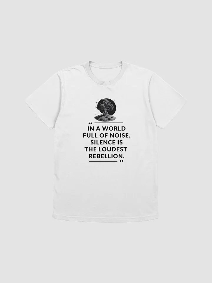 Silence is THE LOUDEST T-Shirt product image (37)