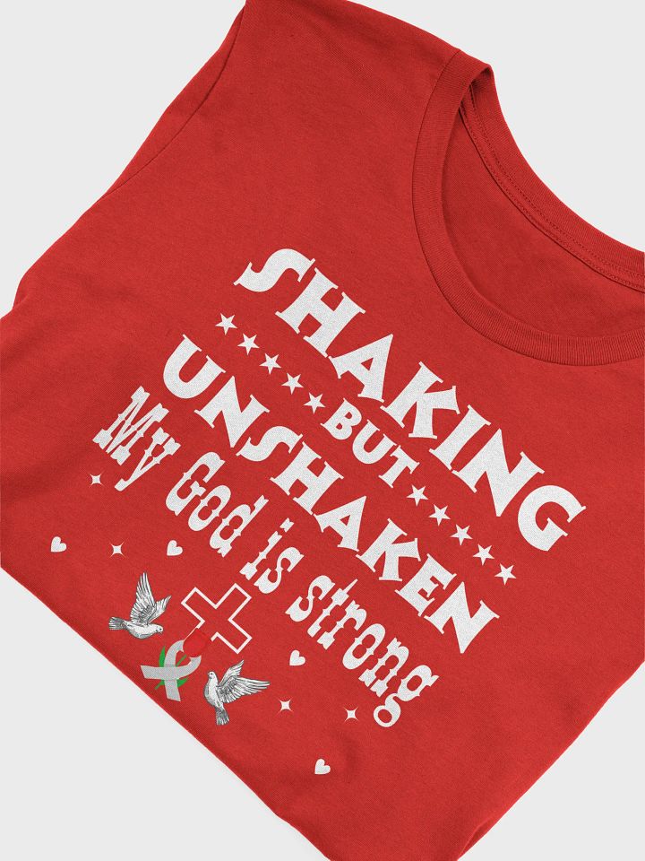Shaking But Unshaken, My God Is Strong Parkinson Faith Bella canvas T-shirt product image (20)