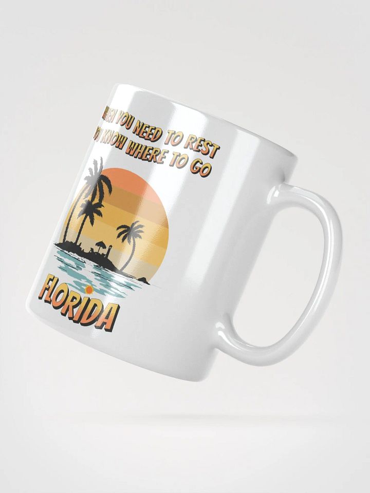 Florida, When You Need To Rest White Mug product image (5)