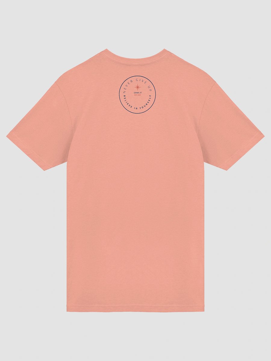 DANA JT Never Give Up T-Shirt product image (6)