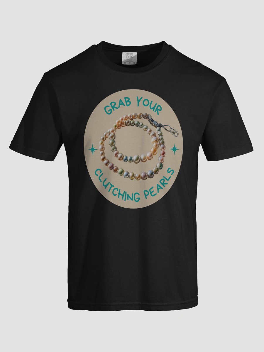“Grab Your Pearls” T-Shirt product image (42)