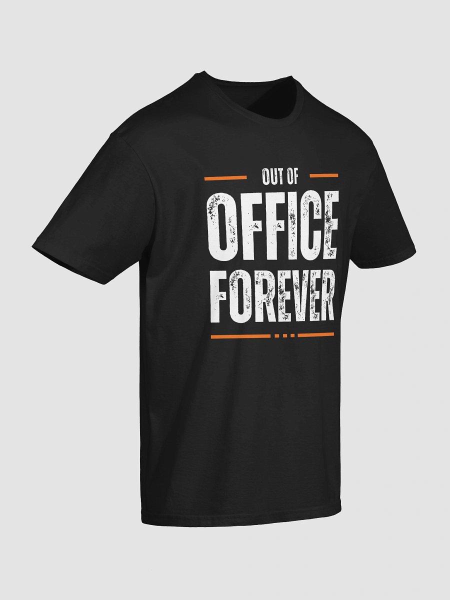 Out of Office Forever T-Shirt product image (3)