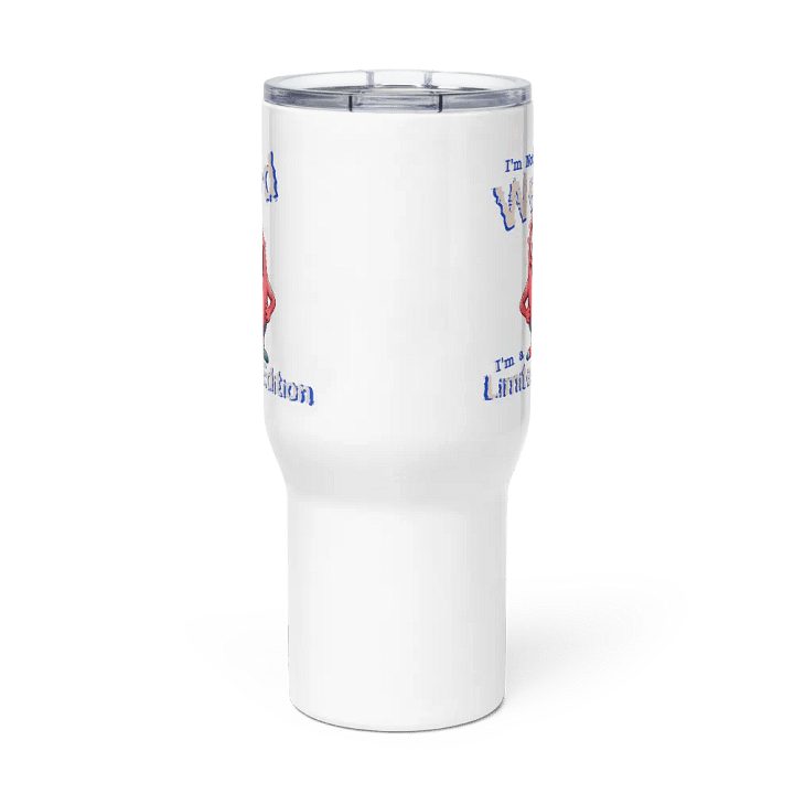 I'm Not Weird, I'm a Limited Edition Travel Mug with a Handle product image (3)