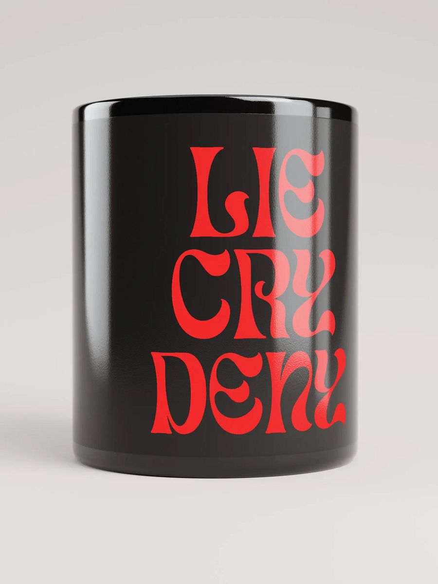 Lie, Cry, and Deny Beautiful Mug product image (1)