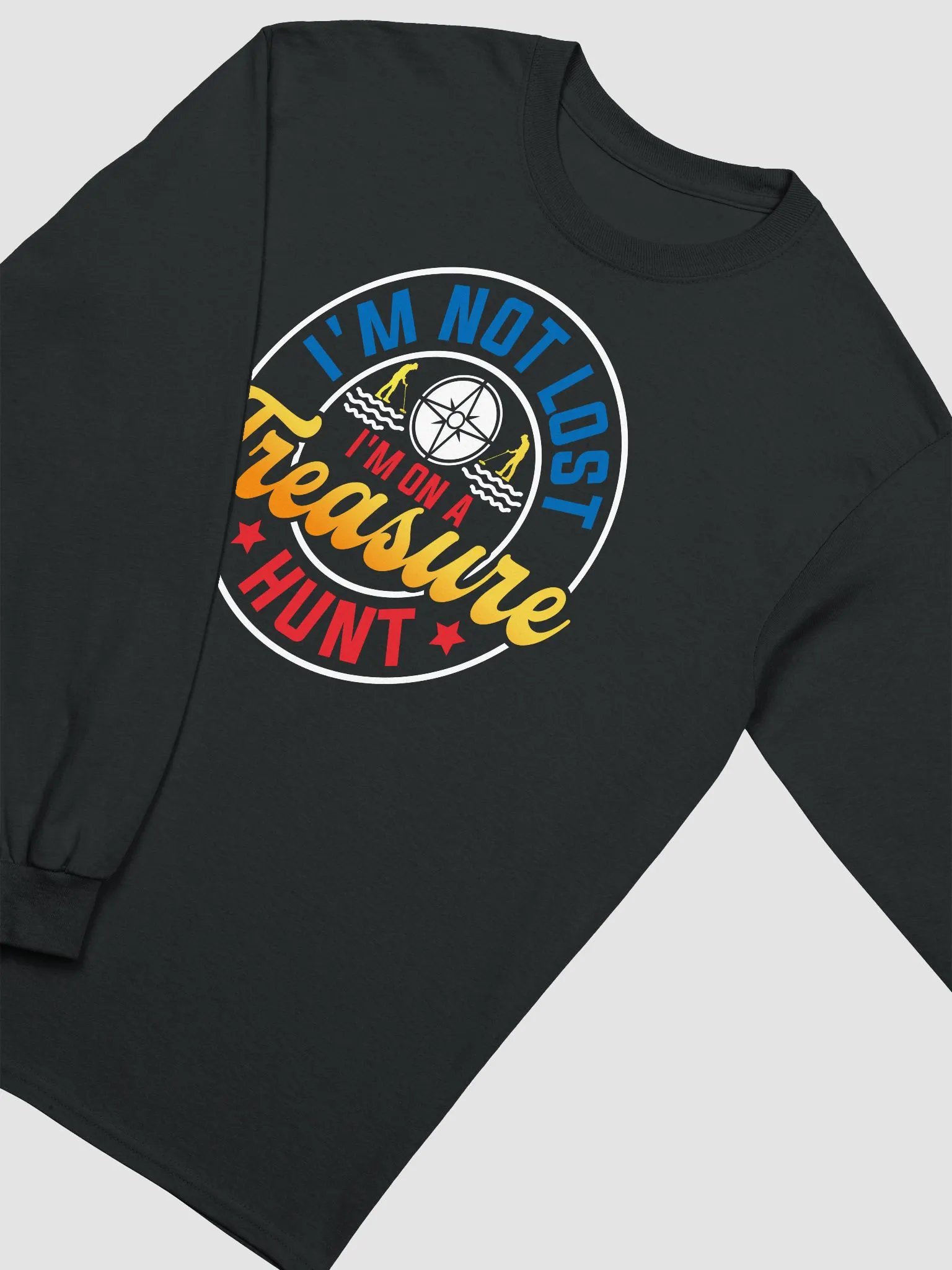 I'm Not Lost. I'm on a Treasure Hunt Unisex Long Sleeve Tee product image (26)