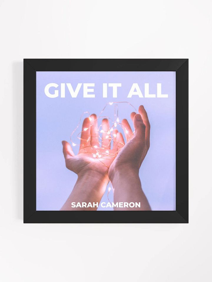 Give it All Framed Poster product image (1)