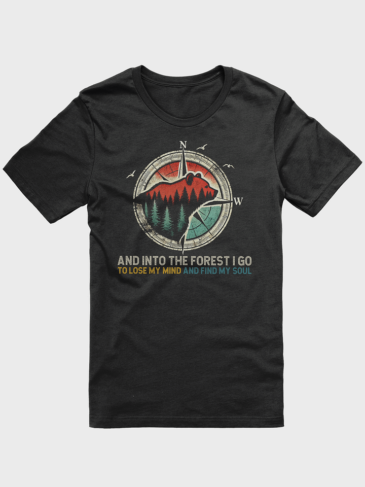 And Into The Forest I Go To Lose My Mind Camping Bear product image (1)