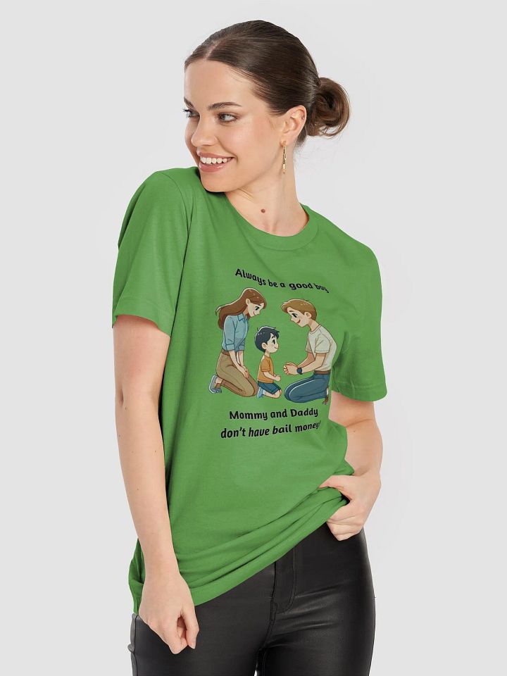 Mommy and Daddy Don't Have Bail Money! Short Sleeve T-Shirt product image (21)