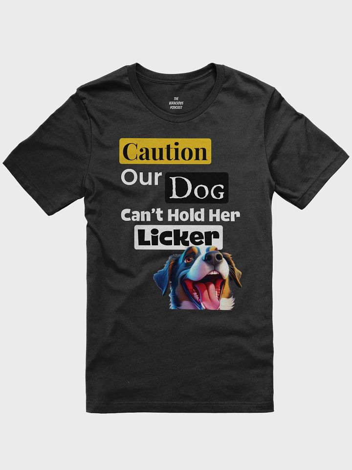 My Dog's Licker Supersoft T-Shirt product image (1)