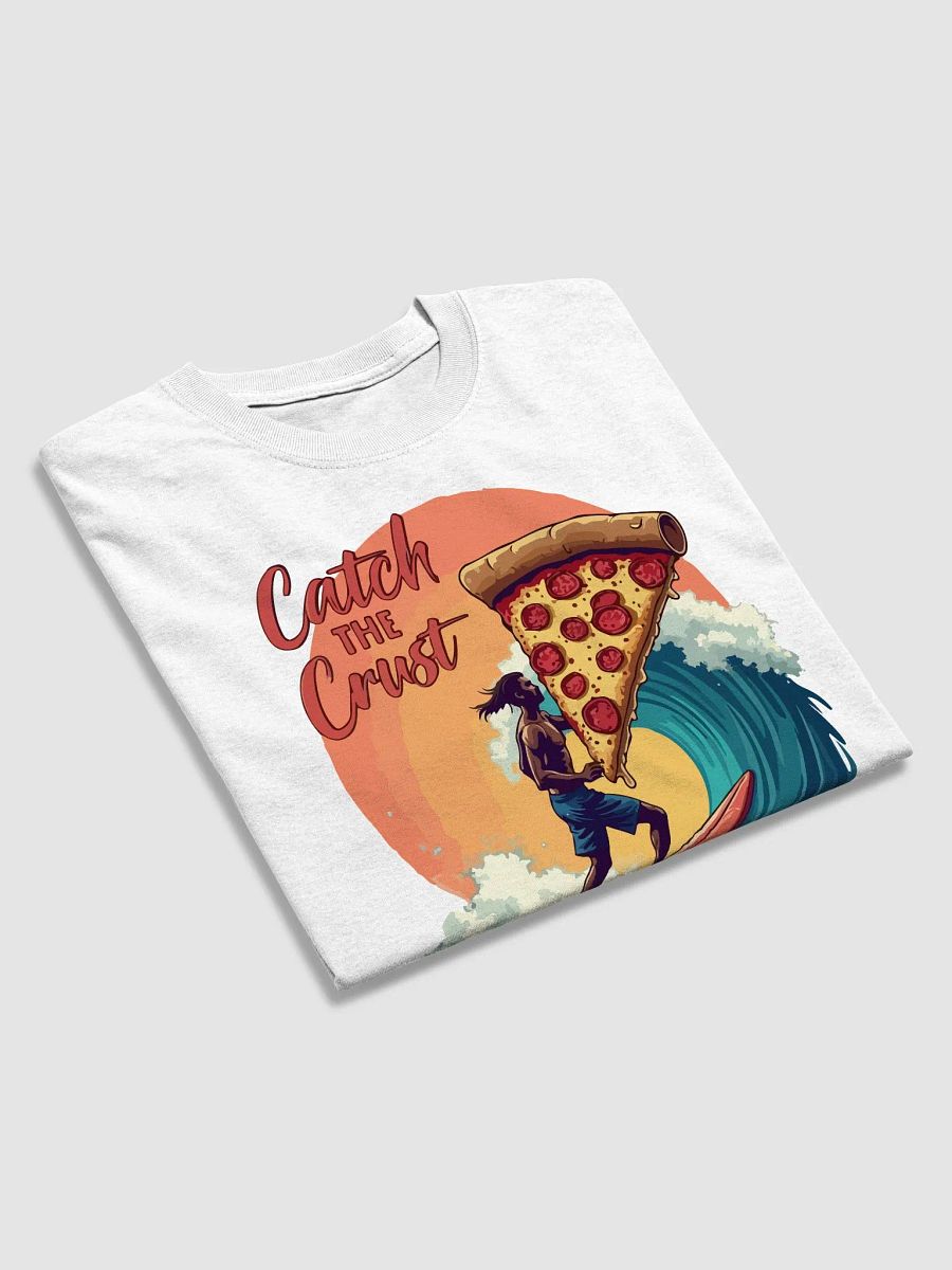 Catch the Crust T-Shirt product image (2)