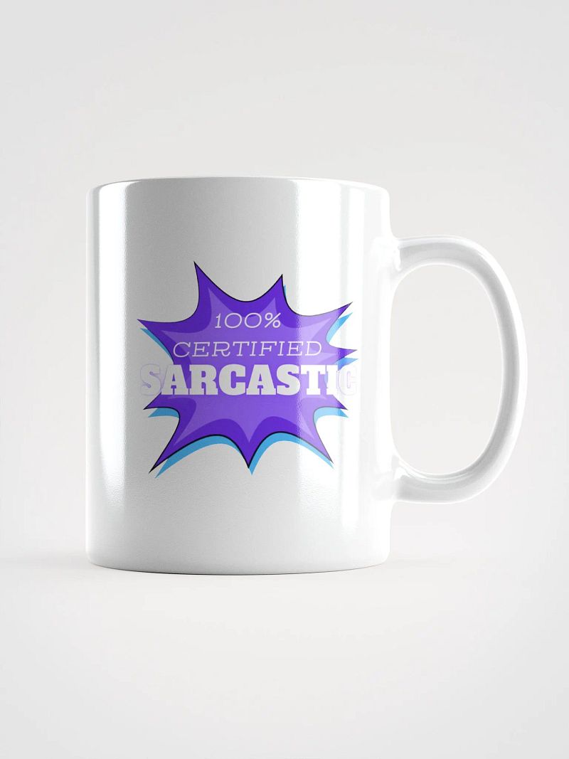 100% Certified Sarcastic Mug