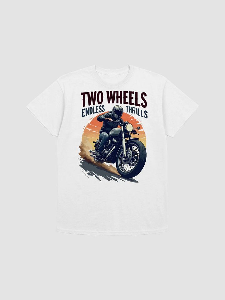 Two Wheels Endless Thrills Motorcycle Rider T-Shirt product image (1)