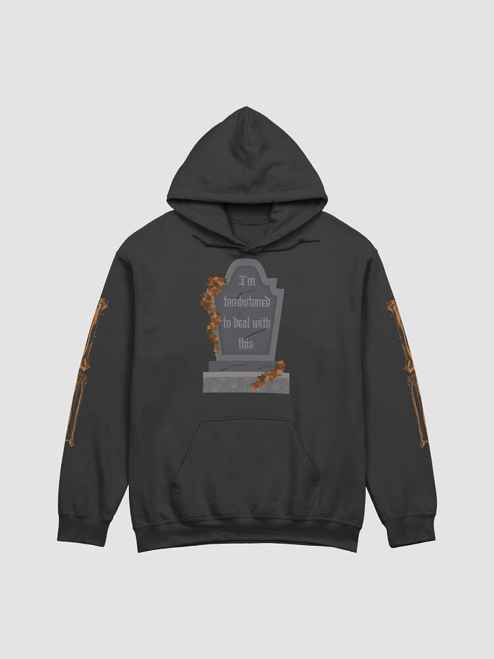 Hoodie: Tombstoned To Deal product image (1)