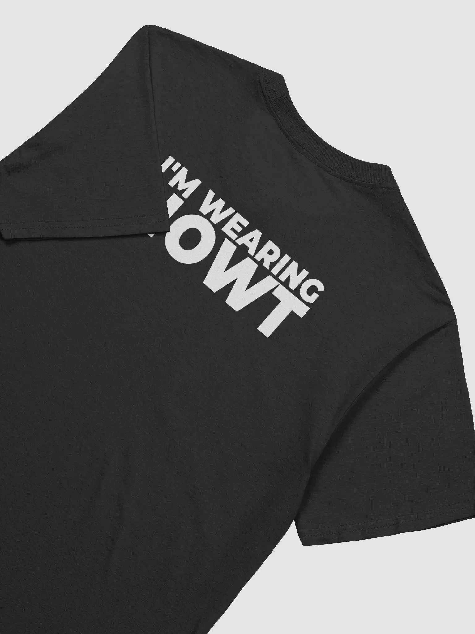 Unisex Shirt: "I'm Wearing NOWT" product image (9)