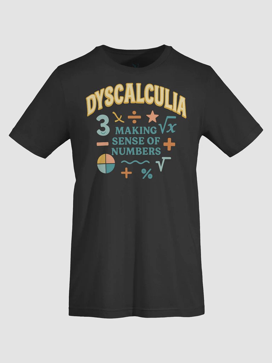 Dyscalculia Making Sense of Numbers T-shirt product image (26)