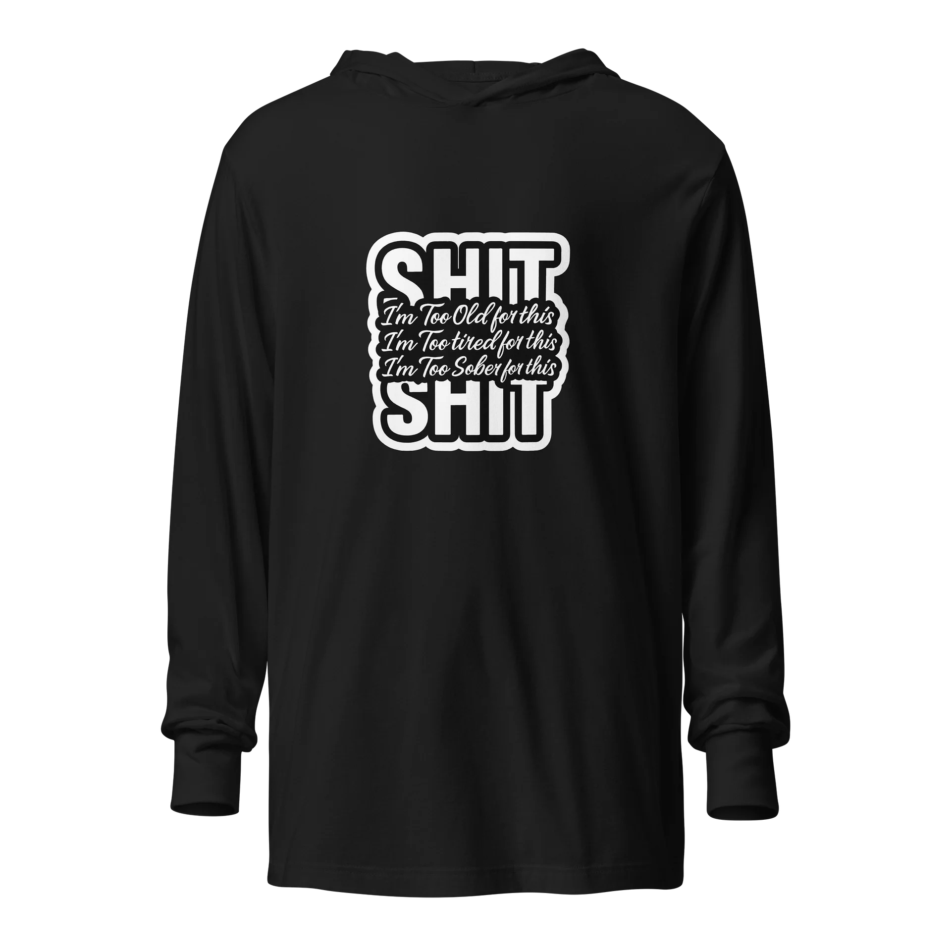 Too Old Unisex Hooded Tee product image (1)