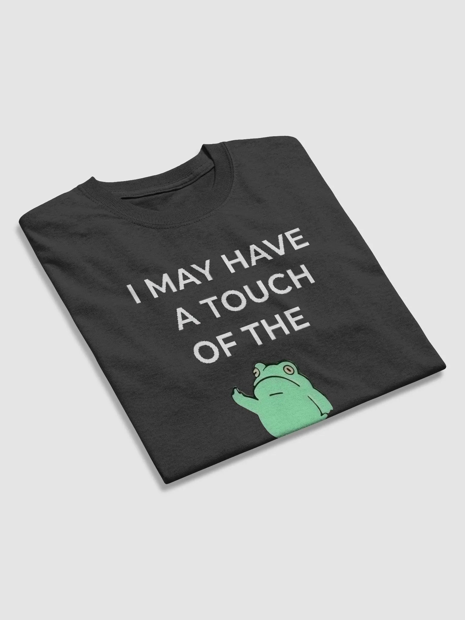 I May Have A Touch Of The Tism Shirt product image (5)