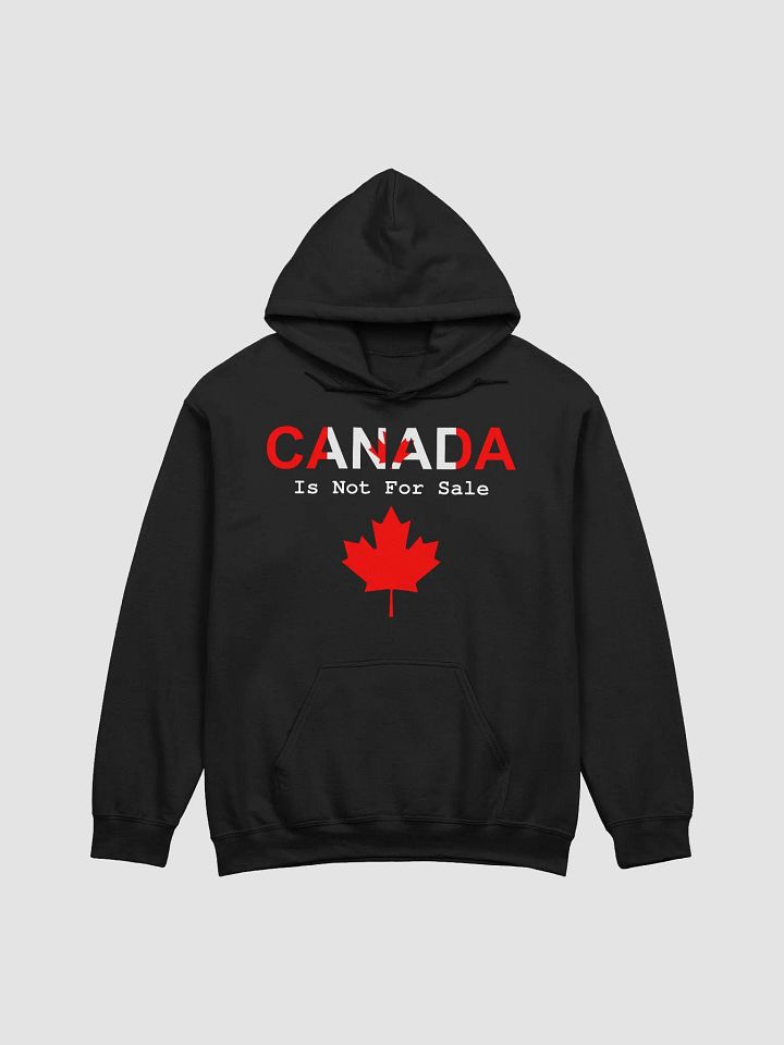Canada Is Not For Sale Hoodie Sweatshirt product image (2)