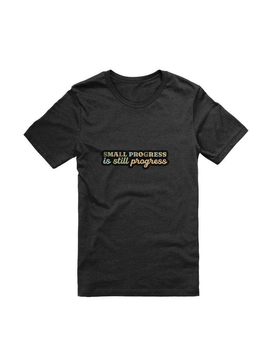 Small Progress Is Still Progress Black UnisexT-Shirt product image (11)
