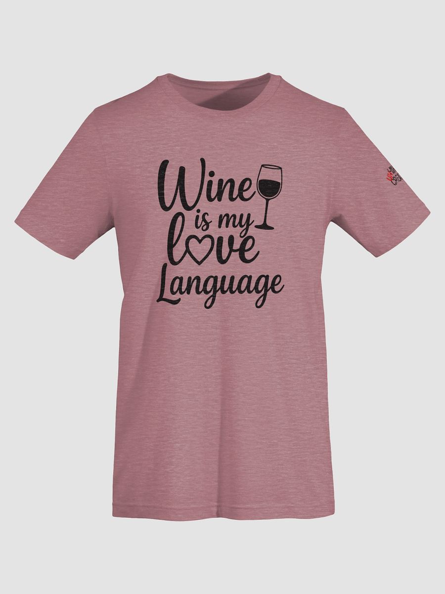 Wine is My Love Language T-Shirt product image (7)