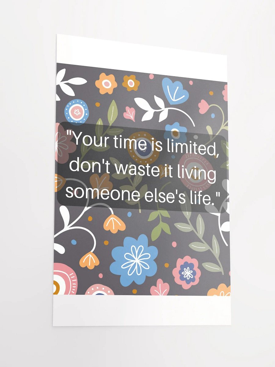 Your time is limited, don't waste it living someone else's life. product image (5)