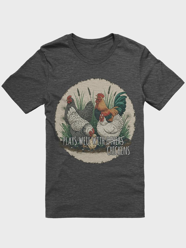 Plays Well With Chickens - Unisex T-Shirt product image (1)