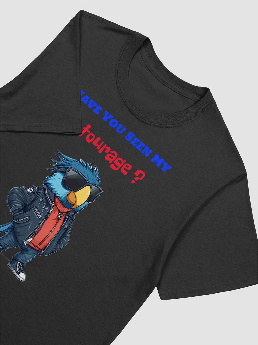 "Have You Seen My Entourage?" T-Shirt product image (3)