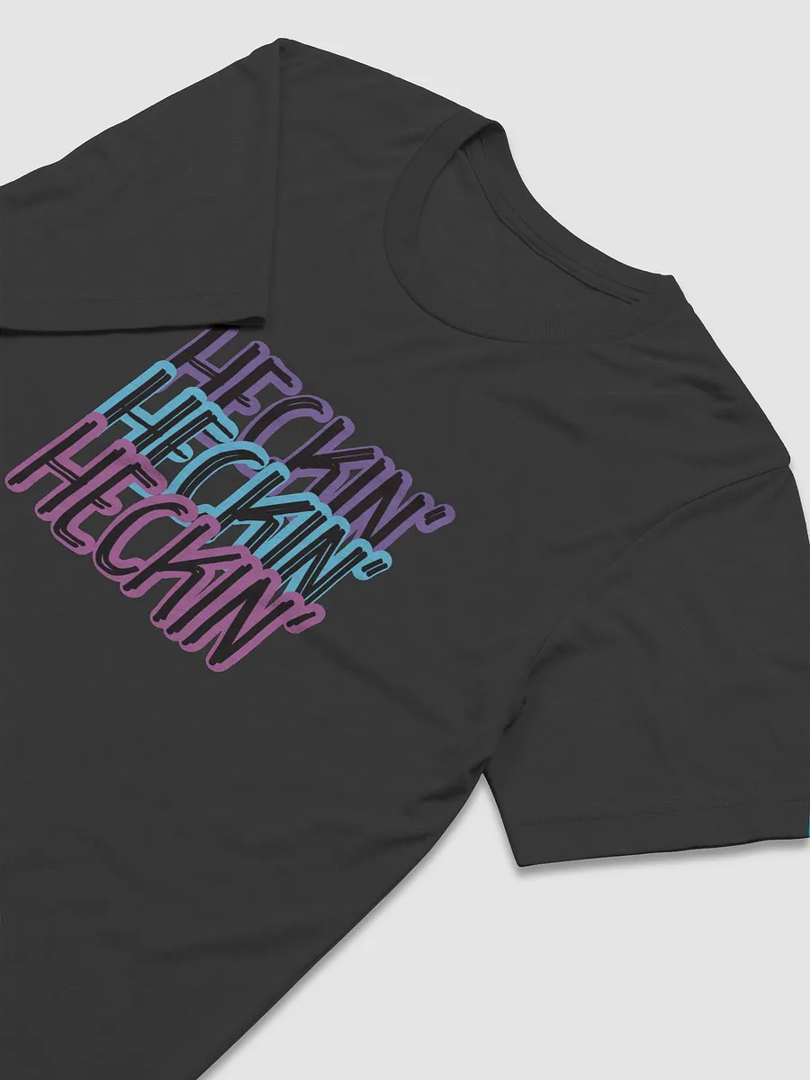 Heckin' T (Unisex) product image (14)