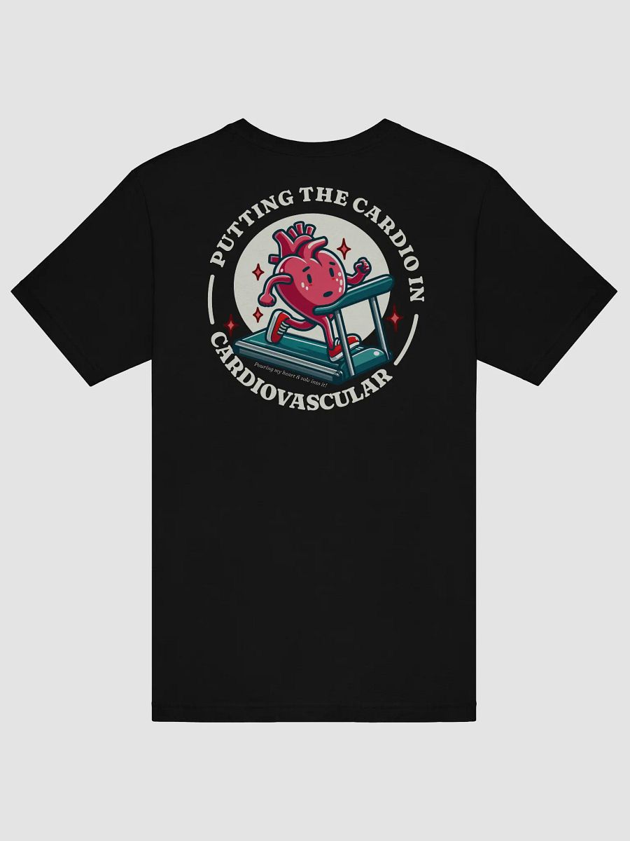 Putting the Cardio in Cardiovascular T-Shirt product image (6)