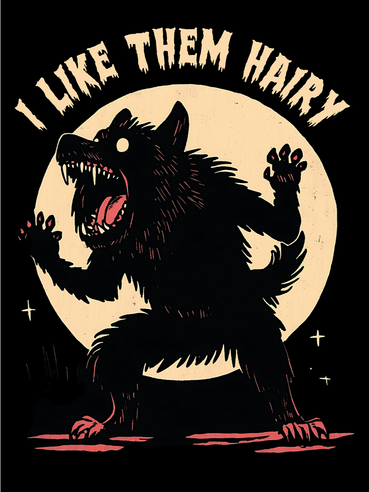 I Like Them Hairy Unisex T-Shirt product image (1)