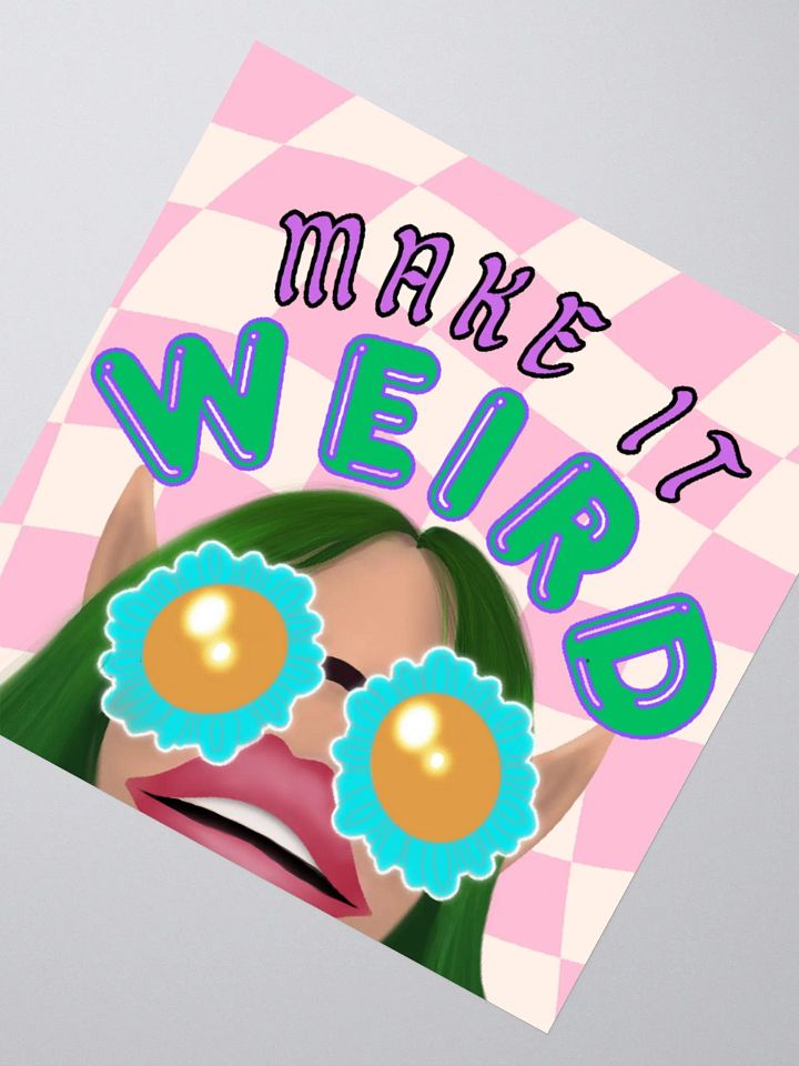Make it weird sticker product image (2)