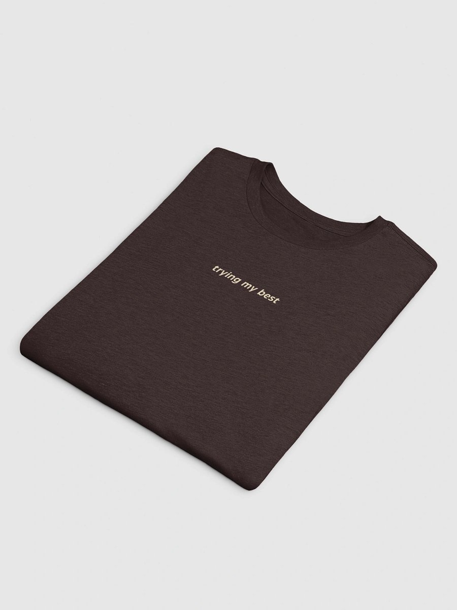 "Trying My Best" T-Shirt product image (10)