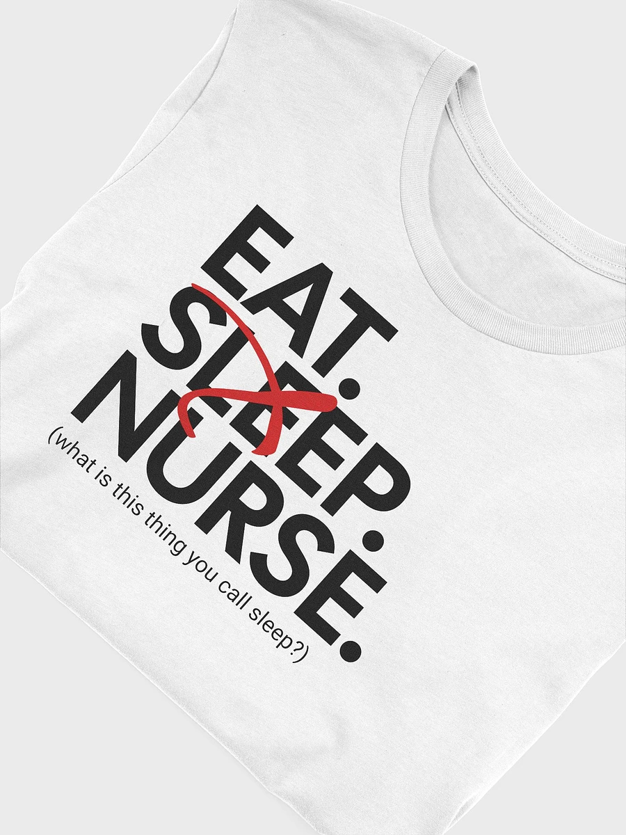 Eat Sleep Nurse T-Shirt (Light) product image (31)