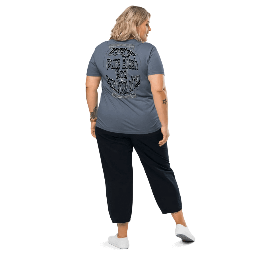 100% Pure Bitch and Damn Proud of it - 03 - Organic Cotton T-Shirt - product image (12)