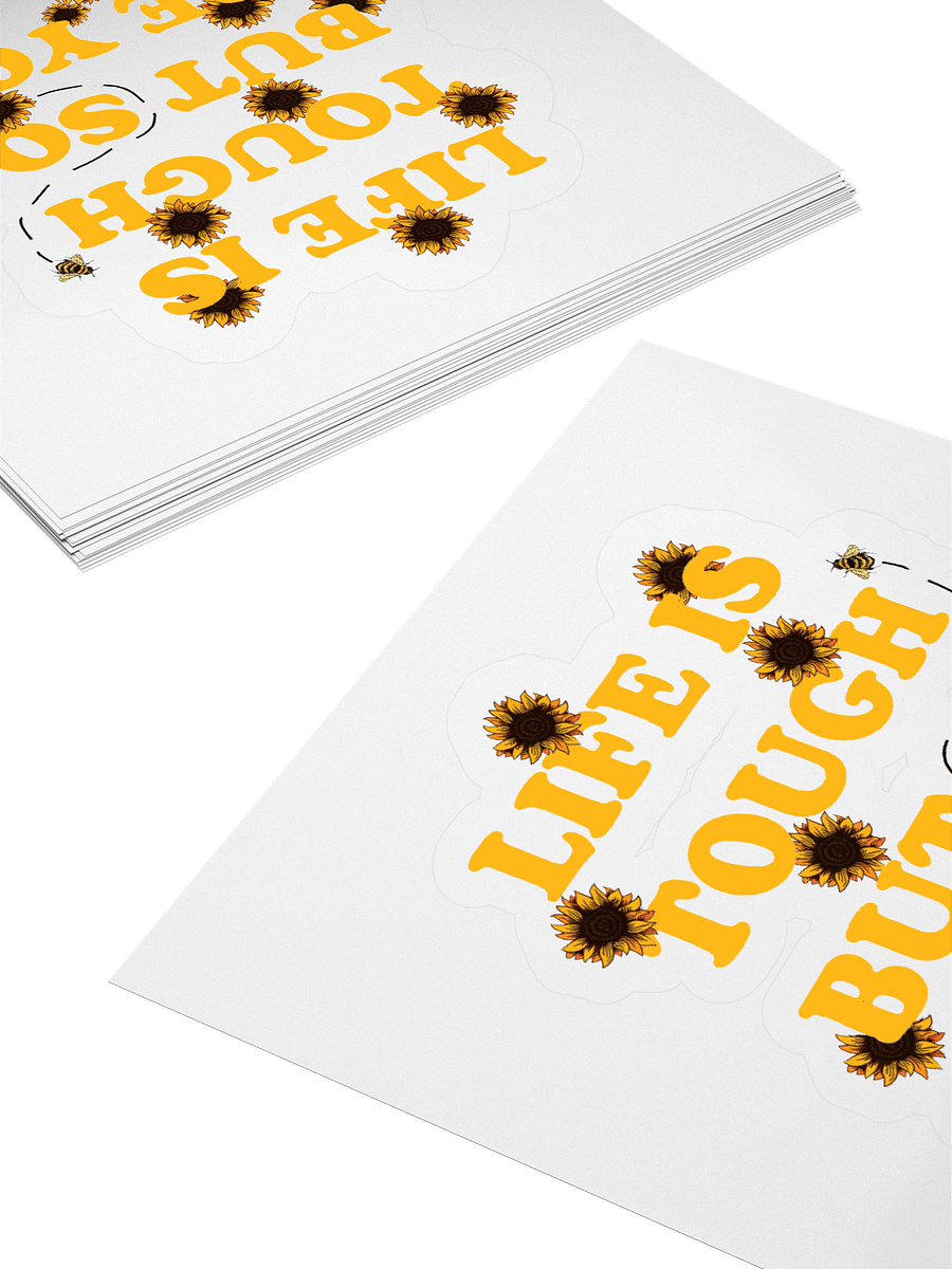 "Life is Tough, But So Are You" Kiss Cut Sticker product image (4)