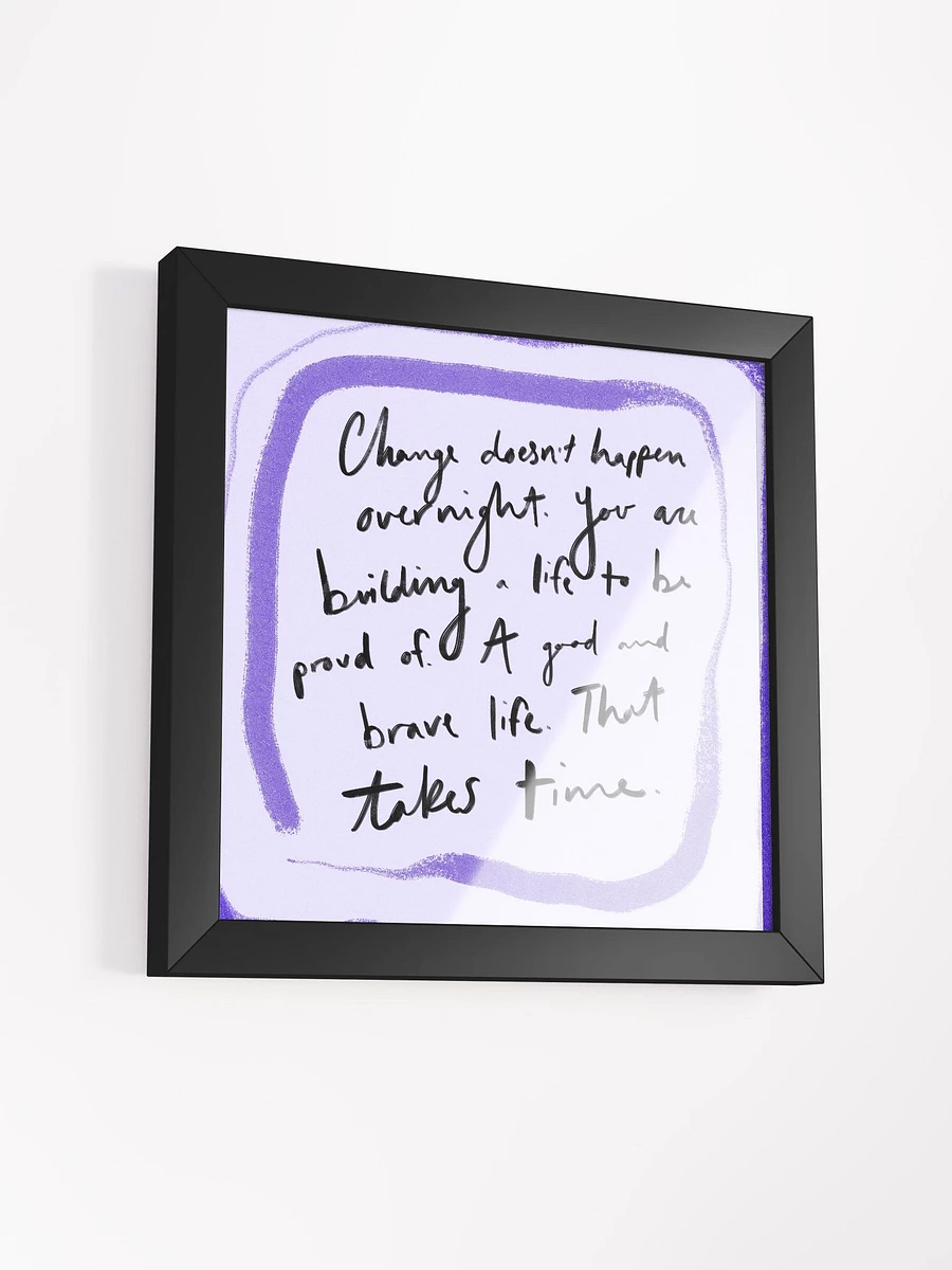 Change Takes Time Framed Art Print product image (3)