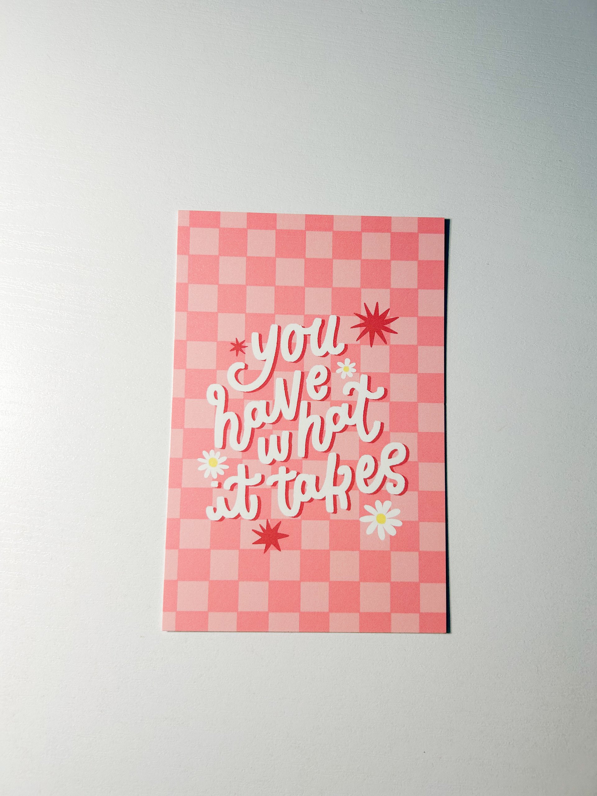 You Have What It Takes Print product image (1)