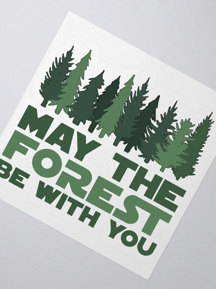 May the FOREST Be With You Alt National Parks Sticker 3 SIZES! Kiss Cut Vinyl Decal product image (2)