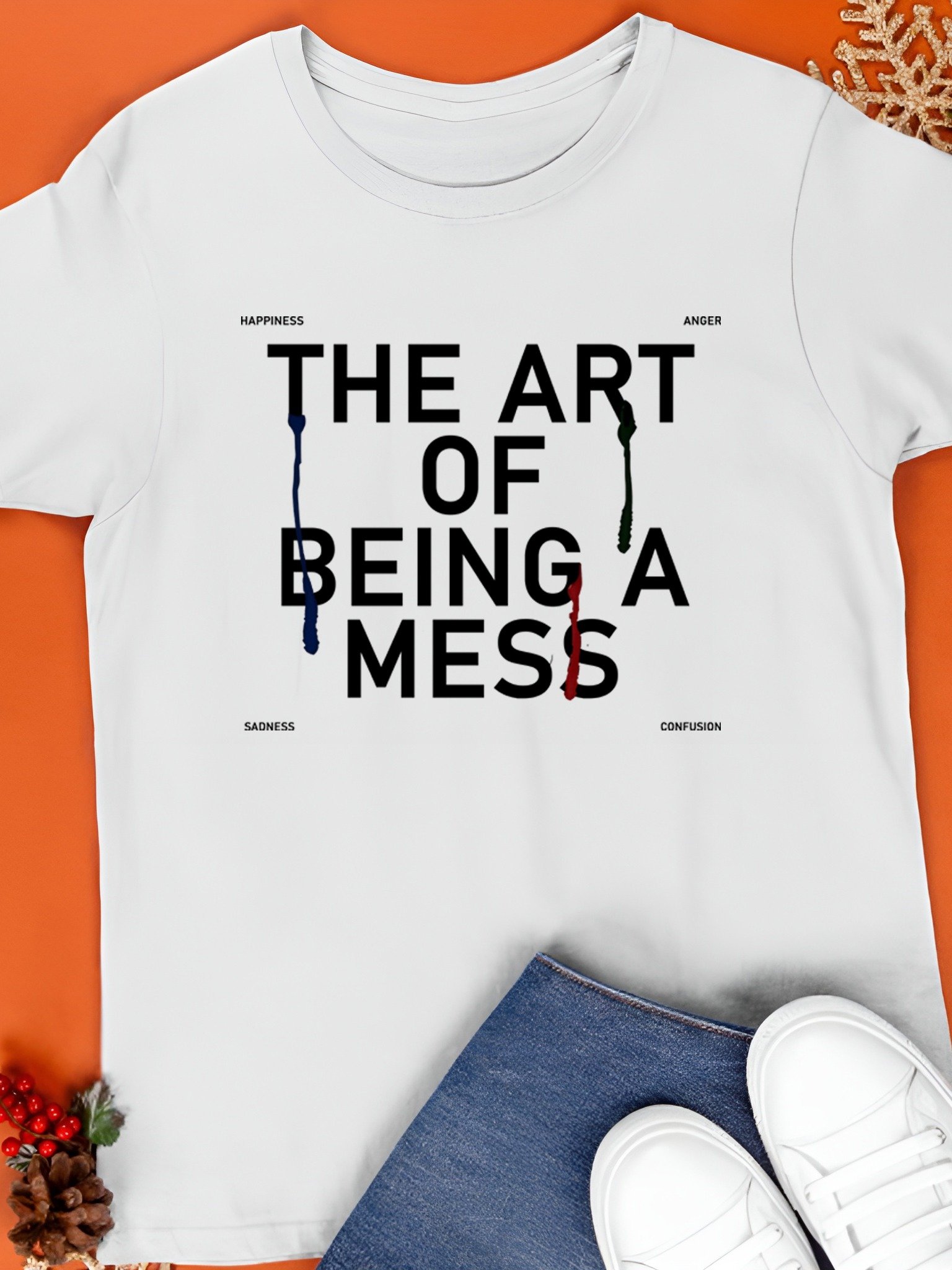 The art of being a mess T-Shirt product image (1)
