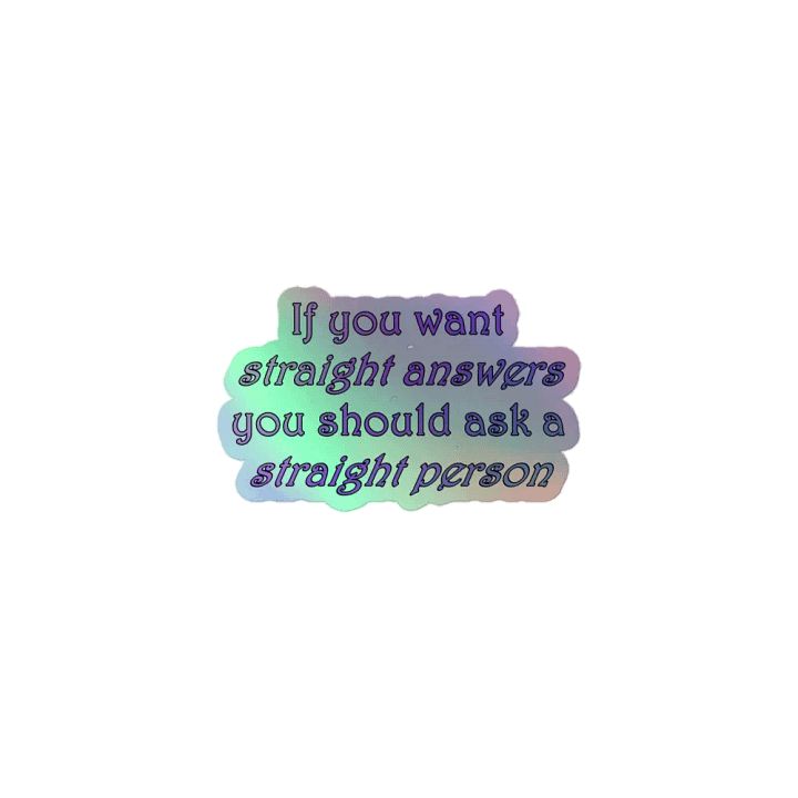 Straight Answers Holo Sticker product image (1)