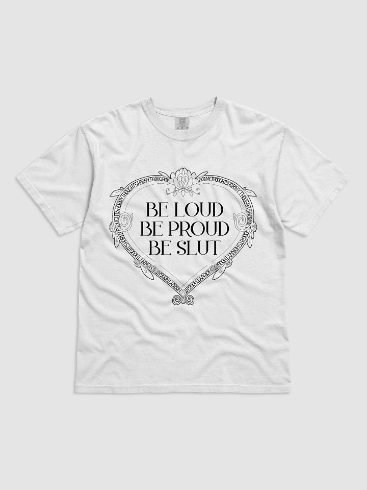 Be Loud and Proud T-Shirt (White) product image (1)