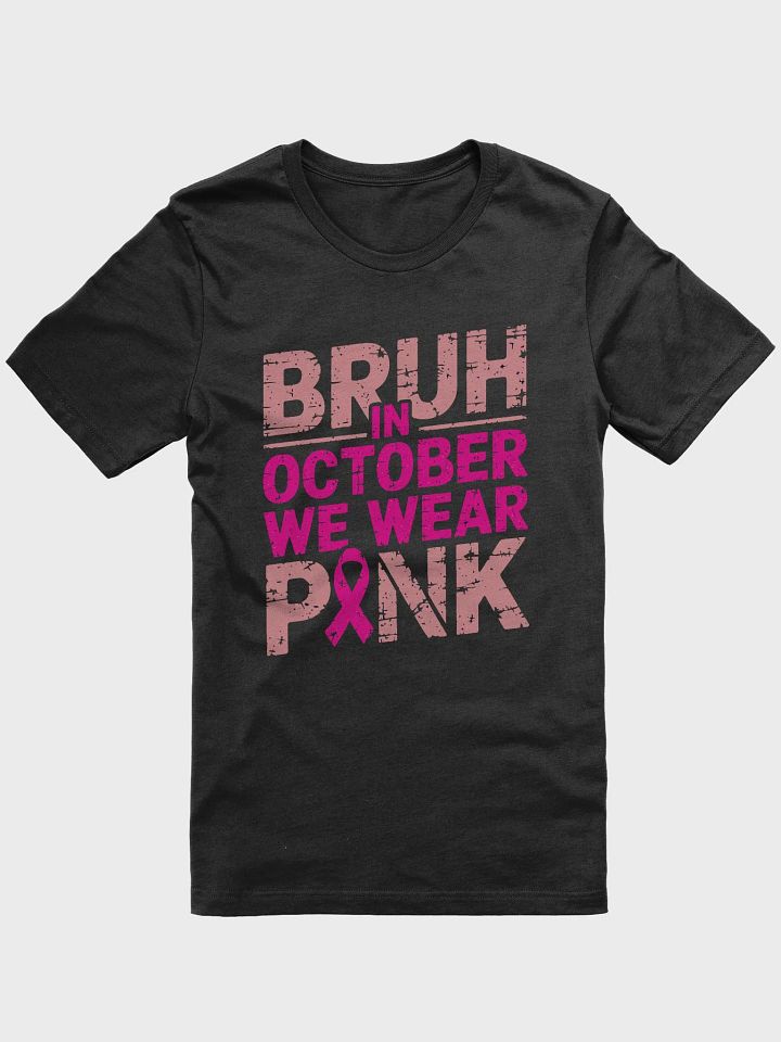 Bruh In October We Wear Pink Super-Soft Tee product image (4)