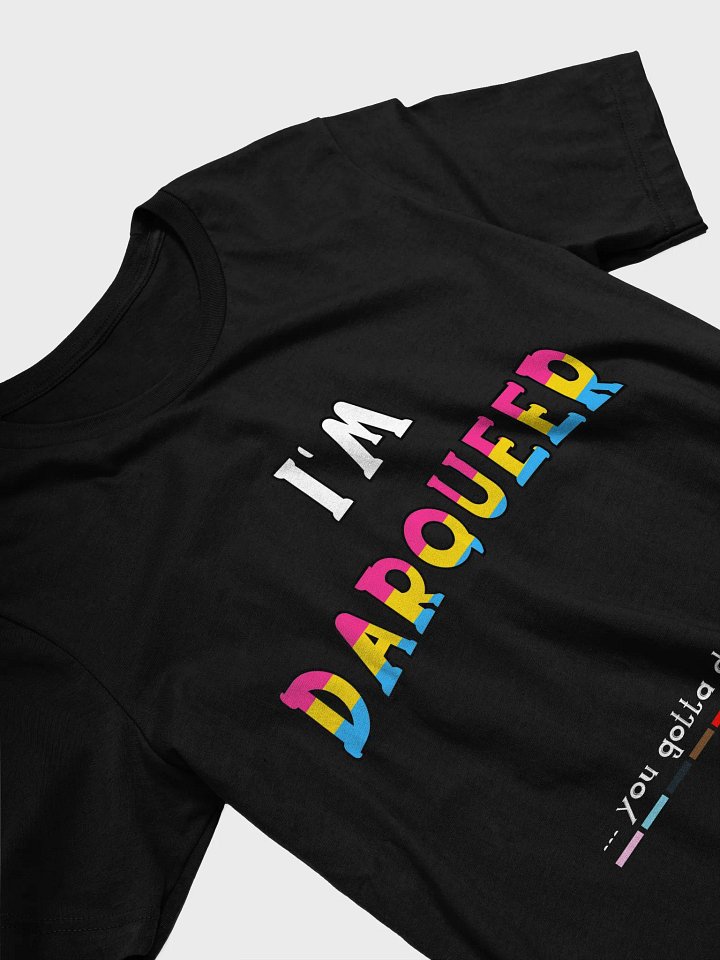 I'm Darqueer (Pansexual) T-Shirt product image (2)