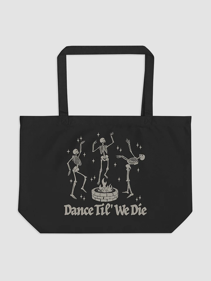 Dance 'Til We Die Organic Cotton Tote Bag product image (1)