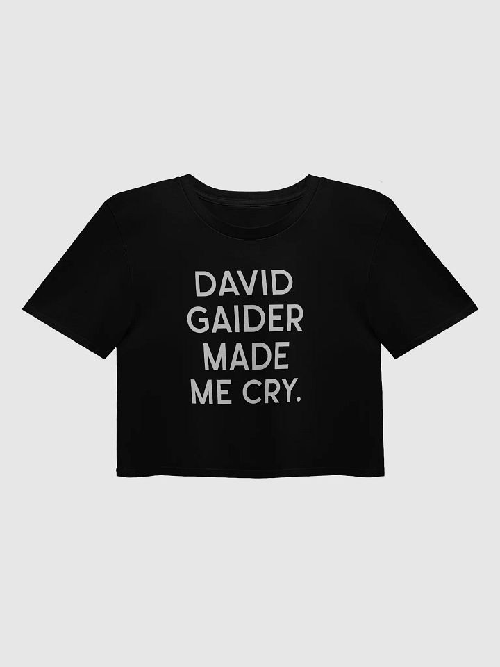 David Gaider Made Me Cry (Complimentary) Crop product image (1)