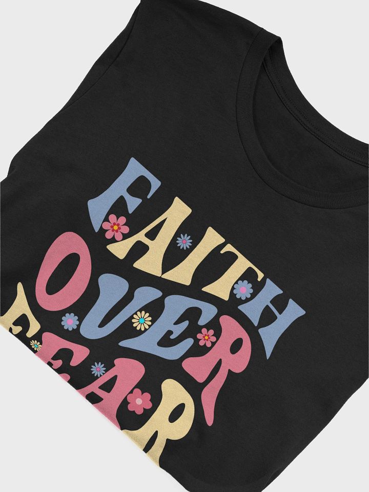 Faith Over Fear Bella Canvas Groovy T-shirt product image (2)