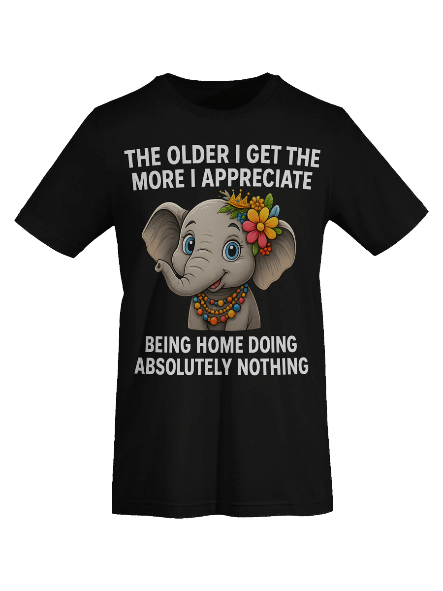 The Older I Get Funny Elephant T-Shirt product image (8)