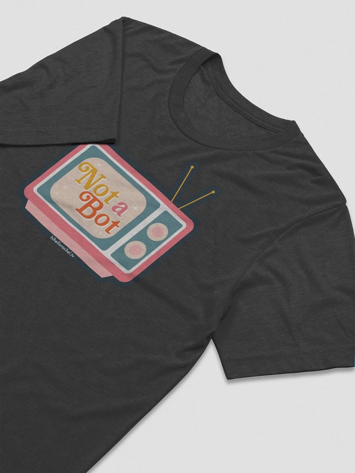 Not a Bot Unisex Tri-Blend T-Shirt product image (1)